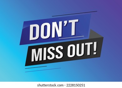 Don't miss out word concept vector illustration with 3d lines style for social media landing page, template, ui, web, mobile app, poster, banner, flyer, background, gift card, coupon, label, wallpaper