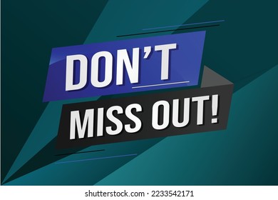 Don't miss out word concept vector illustration with 3d lines style for social media landing page, template, ui, web, mobile app, poster, banner, flyer, background, gift card, coupon, label, wallpaper