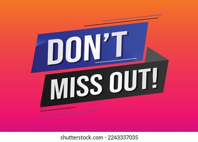 Don't miss out word concept vector illustration with 3d lines style for social media landing page, template, ui, web, mobile app, poster, banner, flyer, background, gift card, coupon, label, wallpaper