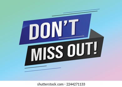 Don't miss out word concept vector illustration with 3d lines style for social media landing page, template, ui, web, mobile app, poster, banner, flyer, background, gift card, coupon, label, wallpaper