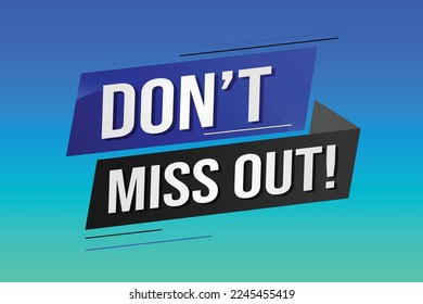 Don't miss out word concept vector illustration with 3d lines style for social media landing page, template, ui, web, mobile app, poster, banner, flyer, background, gift card, coupon, label, wallpaper