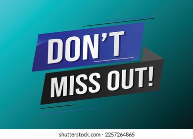 Don't miss out word concept vector illustration with 3d lines style for social media landing page, template, ui, web, mobile app, poster, banner, flyer, background, gift card, coupon, label, wallpaper