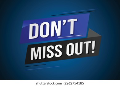 Don't miss out word concept vector illustration with 3d lines style for social media landing page, template, ui, web, mobile app, poster, banner, flyer, background, gift card, coupon, label, wallpaper