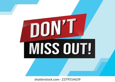 Don't miss out word concept vector illustration with 3d lines style for social media landing page, template, ui, web, mobile app, poster, banner, flyer, background, gift card, coupon, label, wallpaper