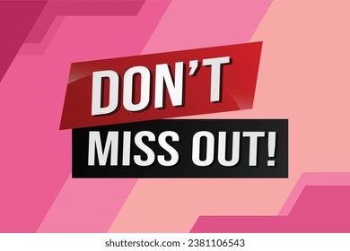 Don't miss out word concept vector illustration with 3d lines style for social media landing page, template, ui, web, mobile app, poster, banner, flyer, background, gift card, coupon, label, wallpaper