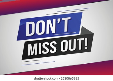 Don't miss out word concept vector illustration with 3d lines style for social media landing page, template, ui, web, mobile app, poster, banner, flyer, background, gift card, coupon, label, wallpaper