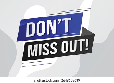 Don't miss out word concept vector illustration with 3d lines style for social media landing page, template, ui, web, mobile app, poster, banner, flyer, background, gift card, coupon, label, wallpaper