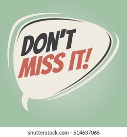 don't miss it retro speech balloon