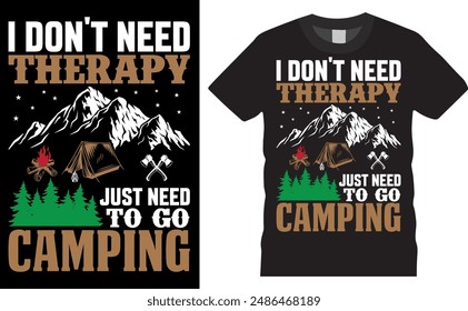 Ich muss nicht nur campen gehen. Camping Vektorgrafik Typografie Grafische Fertiges Buntes T-Shirt Design entdeck, Print, Landschaft, Sommer, T-Shirt, Wald, Mensch, Wildnis, Winter, Baum.