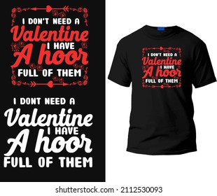 
I don't need love i have a hoor full of them t-shirt design template