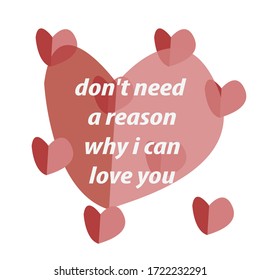 don't need a reason why i can love you. Word romance love, vector isolated
