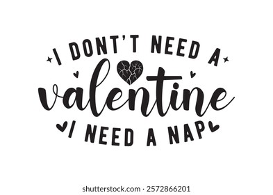 I don't need a  t shirt, Funny Valentine, Hello Valentine, Valentine Vibes, Single Af, retro Be Mine, love t shirt, print, Jesus is my valentine