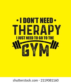 I don't need therapy gym cat quote t shirt design