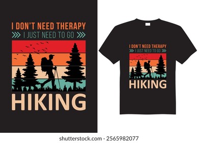 Don't need therapy Hiking T-shirt  Design