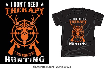 I don't need therapy I just need to go hunting for deer Lover