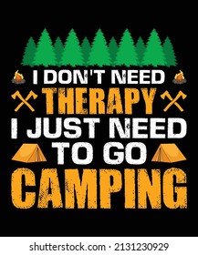 I dont need therapy i just need to go camping