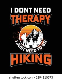 I don't need therapy I just need to go hiking design 