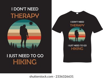 No necesito terapia solo necesito ir a hacer senderismo con camisetas. mejor diseño de camisetas de senderismo 