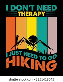 I don't need therapy i just need to go hiking print template t shirt design