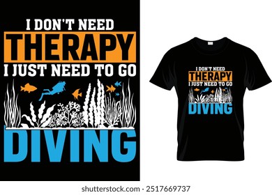 No necesito terapia, solo necesito ir a bucear - Camiseta de buceo 