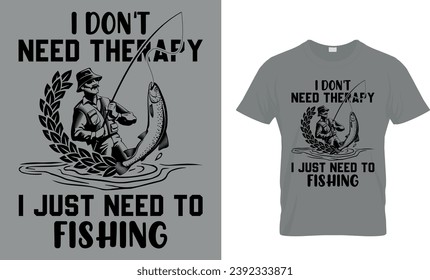 I Don't Need Therapy I Just Need...T-Shirt