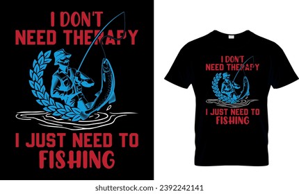 I Don't Need Therapy I just Need To...T-Shirt