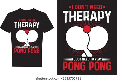 Ich brauche keine Therapie Ich brauche Ping Pong Tischtennis T-Shirt Design Vektorgrafik spielen