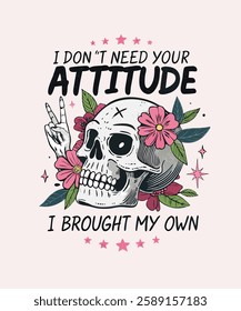 I Don't Need Your Attitude" Sarcastic T-shirt design is the ultimate choice for anyone who loves to express their unique sense of humor with a dash of boldness and wit. 