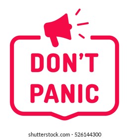 Don't panic. Badge with megaphone icon. Flat vector illustration on white background.