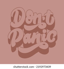 Don't panic. Cute lettering motivation phrase postcard, template for t-shirt design. 