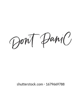 DON'T PANIC. DO NOT PANIC. MENTAL HEALTH. VECTOR HAND LETTERING TYPOGRAPHY. Coronavirus Covid-19 awareness
