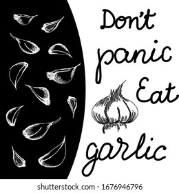 Don't panic eat garlic. Motivational, inspirational phrase, slogan or quote eating garlic. Stop coronavirus outbreak concept. Monochrome vector isolated illustration for poster, banner, sticker, card