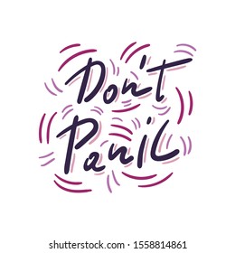 Don't panic hand drawn lettering with decorative elements - Vector illustration isolated on white - Design for mug, card, t'shirt