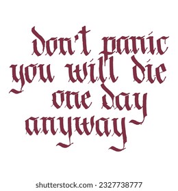 Don't panic. Hand-drawn creative calligraphy and brush pen lettering. design for holiday greeting cards and invitations, flyers, posters, banner, holiday