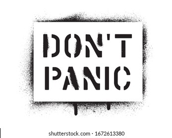 DONT PANIC inscription. Motivational and encouraging message. Spray graffiti stencil.