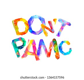 Don't panic. Inscription of triangular letters. Vector