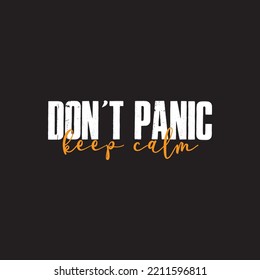 don't panic keep calm typography for print t shirt