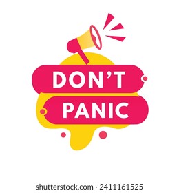 Don't panic label icon megaphone. Modern Banner design element. vector template isolated on white background.