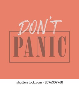 Don't panic lettering abstract,Graphic design print t-shirt fashion,vector,poster