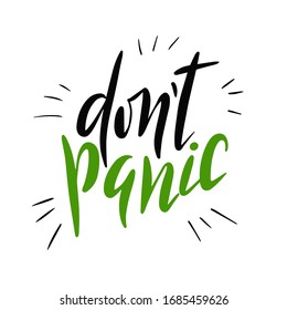 Don't Panic motivation slogan. Vector design. Hand drawn lettering