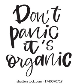 Dont panic its organic hand lettering