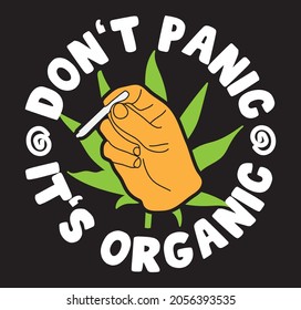 don't panic it's organic joint in hand graphic