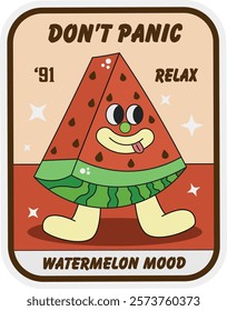 Don't panic, relax. Watermelon retro sticker,  poster. Vector illustration for poster, banner, card, postcard. 