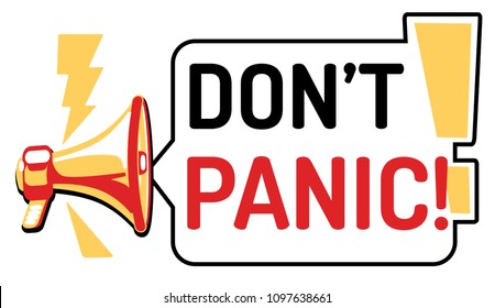 Don't panic - sign with megaphone