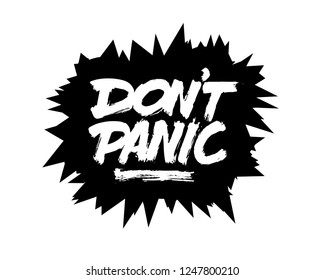 Don't Panic spikes funny brush lettering vector. Expressive grunge dirty dry hand lettering. Motivational phrase. Fashion print. Modern decorative element. Safety message. Black illustration