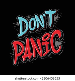 Don't panic typography designs, posters, stickers and t-shirt designs