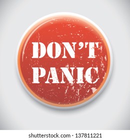 Dont Panic - Vector Pin / Button Badge