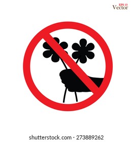 Don't Pick the Flower Sign vector. A red sign that tell you not to pick the flower in this area.prohibit sign.vector illustration.