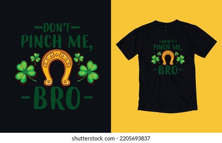 don't pinch me, bro - vintage t shirt design vector svg file template , st Patrick day , wine, graphic,  svg