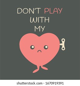 dont play with my heart sweet cute icon carton. sad love flat design symbol or sign with typograpy. Unrequited love & betrayal isolated. broken heart & sadness vector . looking lost & depression clean